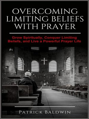 cover image of Overcoming Limiting Beliefs with Prayer